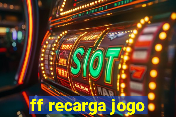 ff recarga jogo